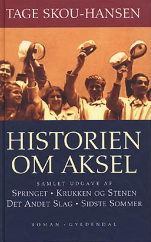 Cover for Tage Skou-Hansen · Gyldendals Gavebøger: Historien om Aksel (Hardcover Book) [1e uitgave] [Hardback] (2001)