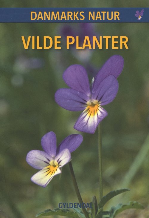 Cover for Dorte Rhode Nissen · Danmarks Natur: DANMARKS NATUR Vilde planter (Sewn Spine Book) [1.º edición] (2010)