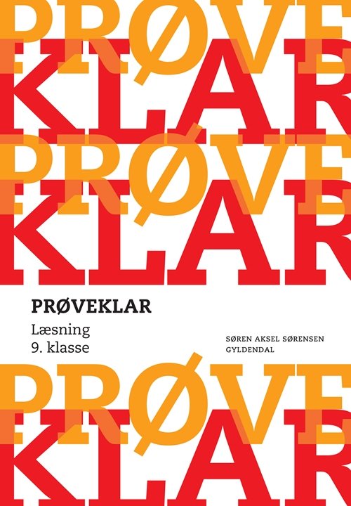 Cover for Søren Aksel Sørensen · Prøveklar: Prøveklar. Læsning. 9. klasse (Sewn Spine Book) [1st edition] (2011)