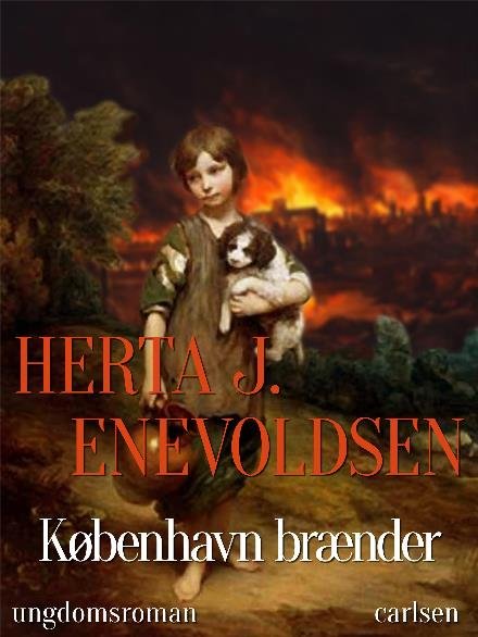 Cover for Herta J. Enevoldsen · København brænder: København brænder (Heftet bok) [1. utgave] (2017)