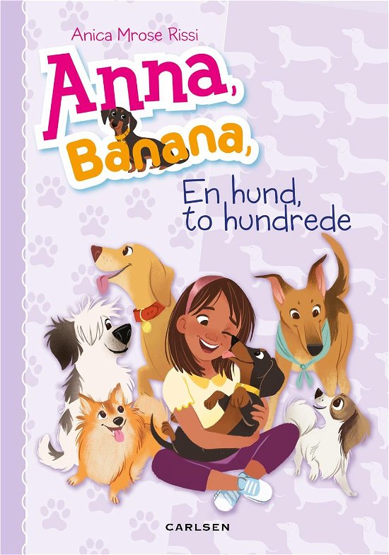 Anna, Banana: Anna, Banana (4) - En hund, to hundrede - Anica Mrose Rissi - Books - CARLSEN - 9788711692257 - November 1, 2017