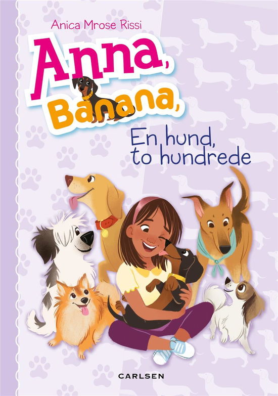 Anna, Banana: Anna, Banana (4) - En hund, to hundrede - Anica Mrose Rissi - Bøger - CARLSEN - 9788711692257 - 1. november 2017