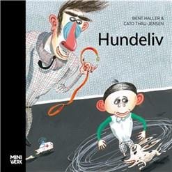 Cover for Bent Haller · Miniværk: Hundeliv (Gebundesens Buch) [1. Ausgabe] (2018)