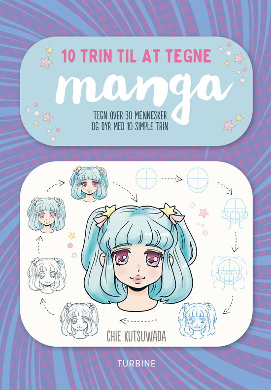 Cover for Chie Kutsuwada · 10 trin til at tegne: 10 trin til at tegne manga (Sewn Spine Book) [1st edition] (2021)