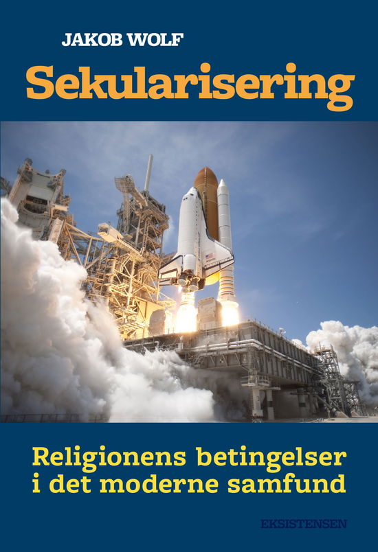 Sekularisering - Jakob Wolf - Bøker - Eksistensen - 9788741008257 - 13. desember 2021