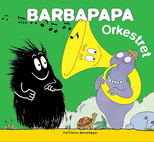 Cover for Annette Tison · Barbapapa¤Det lille bibliotek fra Barbapapa¤Politi: Barbapapa - Orkestret (Bound Book) [1er édition] [Indbundet] (2009)