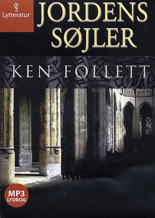 Cover for Ken Follett · Jordens søjler - samlet, mp3 (Lydbog (MP3)) [1. udgave] (2009)