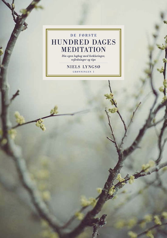 Cover for Niels Lyngsø · De første hundred dages meditation (Gebundesens Buch) [1. Ausgabe] (2025)