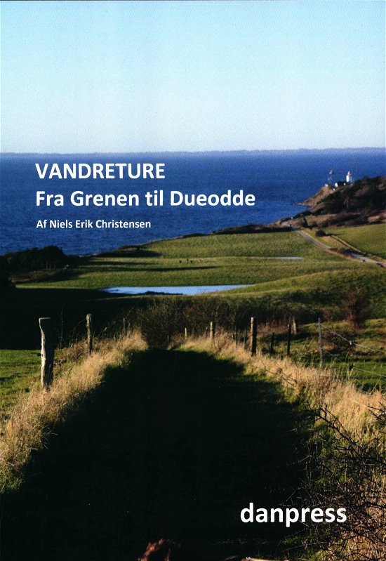 Cover for Niels Erik Christensen · Vandreture Fra Grenen til Dueodde (Sewn Spine Book) [3.º edición] (2019)