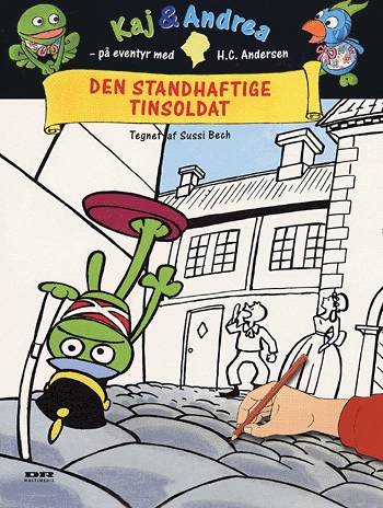 Cover for Kjeld Nørgaard · Kaj &amp; Andrea: Den standhaftige tinsoldat (Taschenbuch) [1. Ausgabe] (2003)