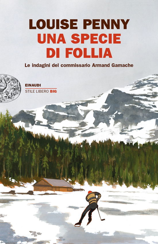 Cover for Louise Penny · Una Specie Di Follia. Le Indagini Del Commissario Armand Gamache (Book)