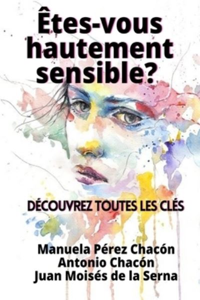 Cover for Antonio Chacón · Etes-vous hautement sensible? Decouvrez toutes les cles (Paperback Book) (2021)