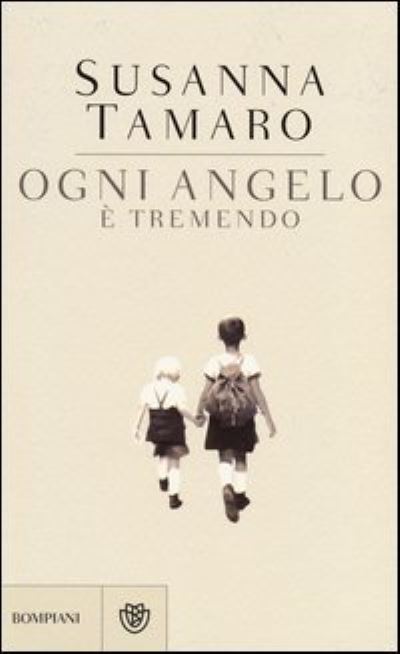 Cover for Susanna Tamaro · Ogni angelo e tremendo (Paperback Book) (2013)