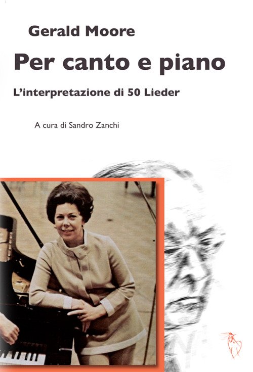 Cover for Gerald Moore · Per Canto E Piano. L'Interpretazione Di 50 Lieder (Book)