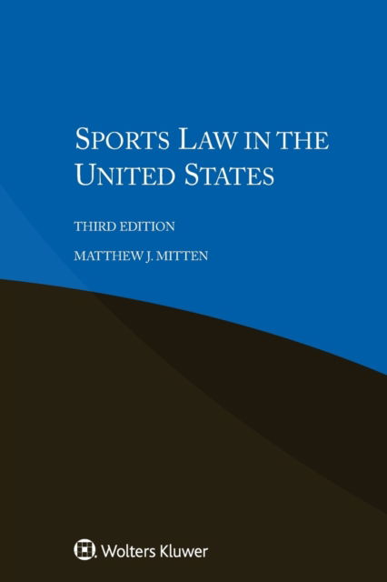 Cover for Matthew J. Mitten · Sports Law in the United States (Paperback Book) [3 New edition] (2017)