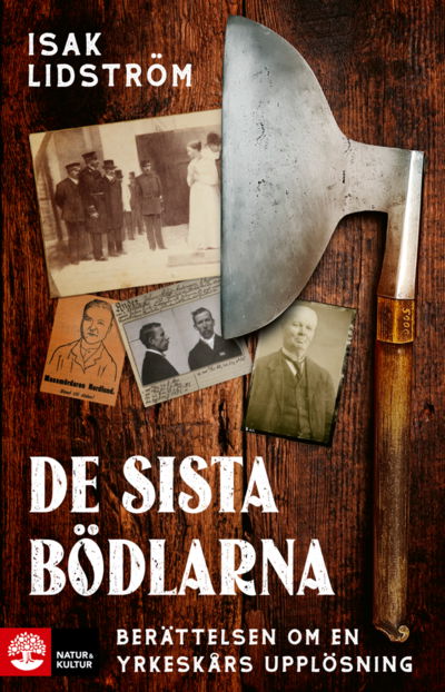 Cover for Isak Lidström · De sista bödlarna : Berättelsen om en yrkeskårs upplösning (Bound Book)