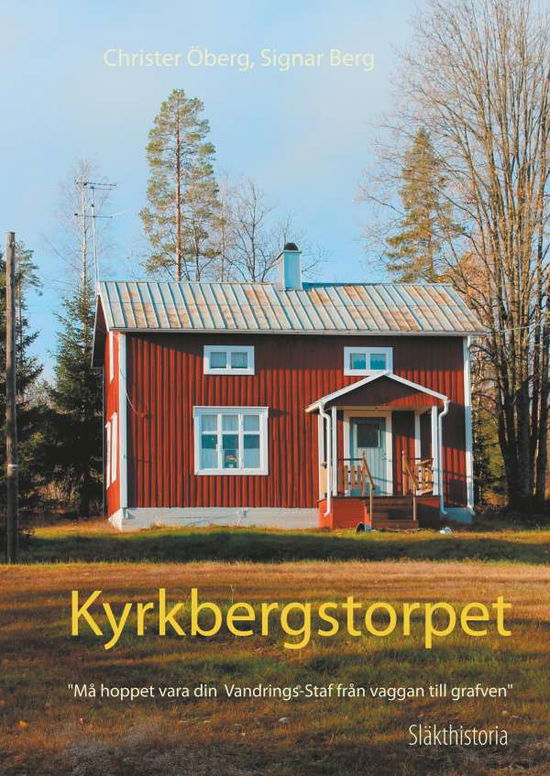 Cover for Christer Öberg Signar Berg · Kyrkbergstorpet : Släkthistoria (Hardcover Book) (2018)