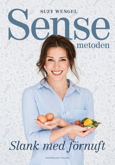 Cover for Suzy Wengel · Sensemetoden : slank med förnuft (Bok) (2018)