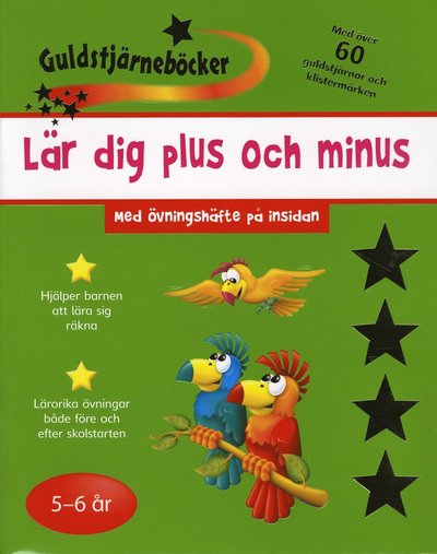 Guldstjärneböcker: Lär dig plus och minus 5-6 år - Simon Abbott - Books - Läsförlaget - 9789179026257 - August 8, 2008