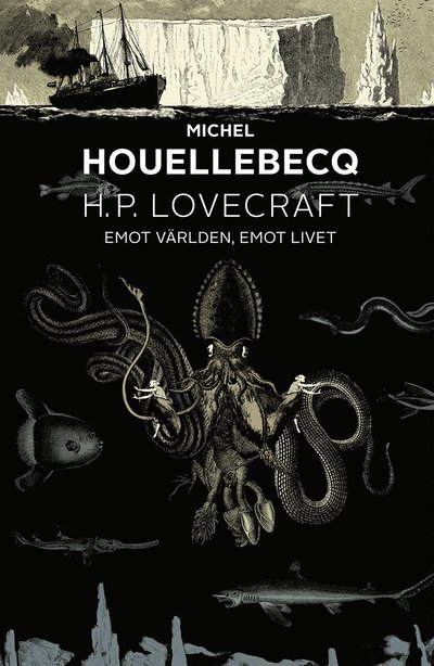 Cover for Michel Houellebecq · H. P. Lovecraft: emot världen, emot livet (Innbunden bok) (2021)
