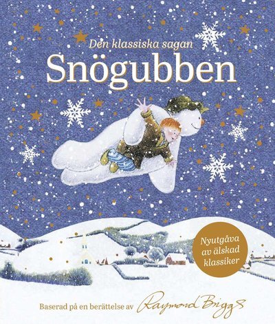 Snögubben - Nyutgåva av älskad klassiker - Raymond Briggs - Books - Triumf Förlag - 9789189083257 - October 15, 2021