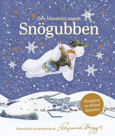 Snögubben - Nyutgåva av älskad klassiker - Raymond Briggs - Bøger - Triumf Förlag - 9789189083257 - 15. oktober 2021