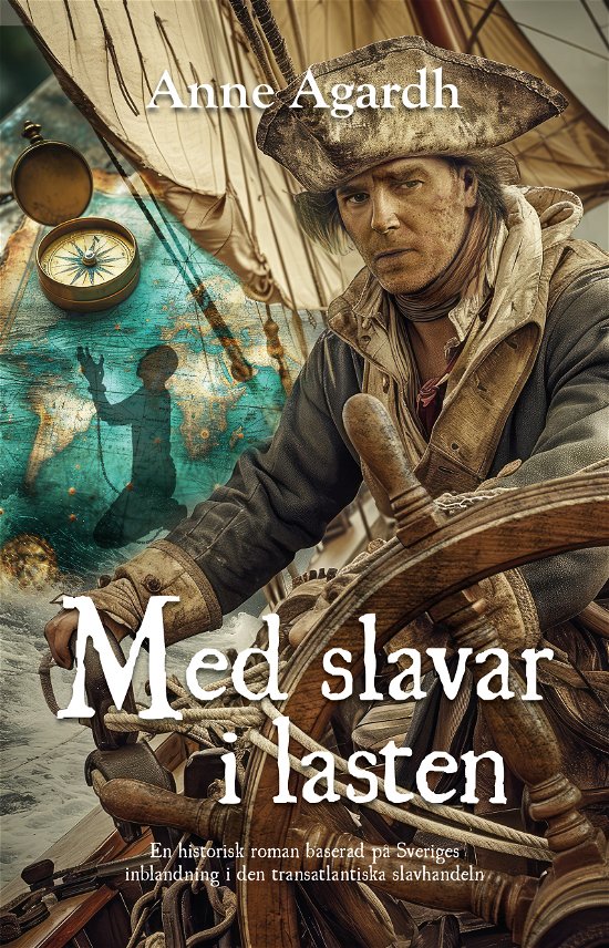Cover for Anne Agardh · Med slavar i lasten (Book) (2024)