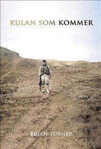 Cover for Brian Turner · Kulan som kommer (Book) (2011)