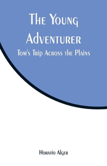 Cover for Horatio Alger · The Young Adventurer (Paperback Book) (2019)