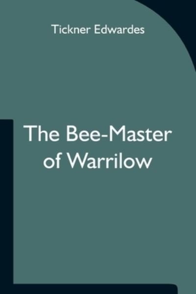 Cover for Tickner Edwardes · The Bee-Master of Warrilow (Pocketbok) (2021)