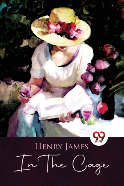 In the Cage - Henry James - Books - Double 9 Books LLP - 9789357271257 - April 22, 2022