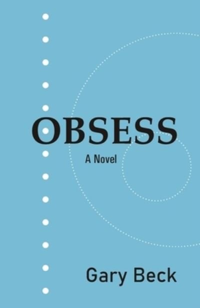 Cover for Gary Beck · Obsess (Pocketbok) (2021)