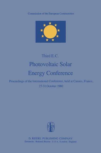 Willeke Palz · Photovoltaic Solar Energy Conference: Proceedings of the International Conference, held at Cannes, France, 27-31 October 1980 (Paperback Book) [Softcover reprint of the original 1st ed. 1981 edition] (2012)