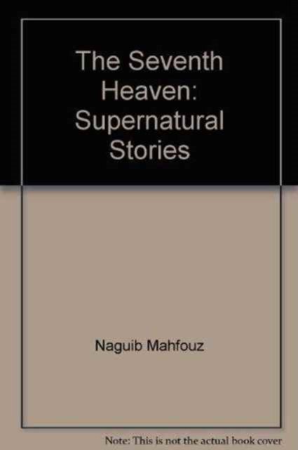 Cover for Naguib Mahfouz · The Seventh Heaven: Supernatural Stories (Paperback Book) (2006)