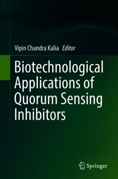 Cover for Biotechnological Applications of Quorum Sensing Inhibitors (Book) [1st ed. 2018 edition] (2018)