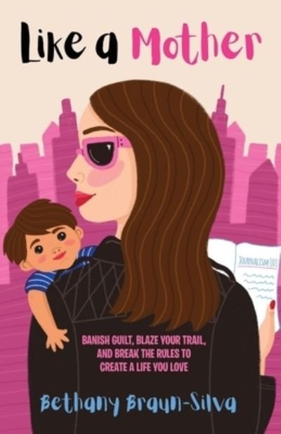 Bethany Braun-Silva · Like a Mother (Book) (2023)