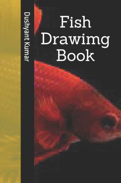 Cover for Dushyant Kumar · Fish Drawimg Book (Paperback Book) (2022)