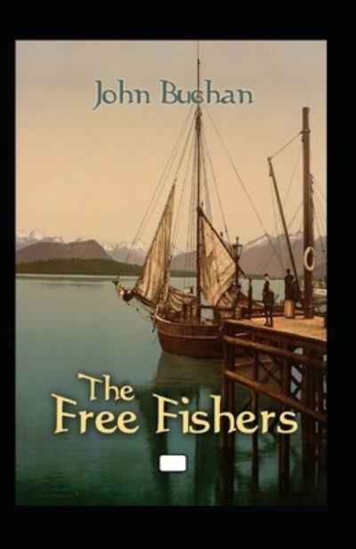 Cover for John Buchan · The Free Fishers Annotated (Paperback Book) (2022)
