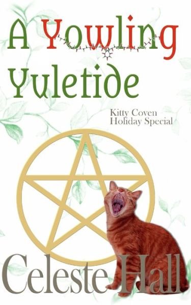 Cover for Celeste Hall · A Yowling Yuletide - Kitty Coven (Paperback Bog) (2014)