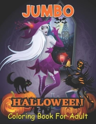 Cover for Michael Tucker · Jumbo Halloween Coloring Book for Adults: Halloween Adult Coloring Book for Men and Women (Paperback Book) (2021)