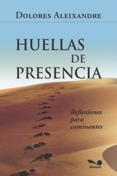 Cover for Dolores Aleixandre · Huellas de Presencia: reflexiones para caminantes (Paperback Book) (2021)