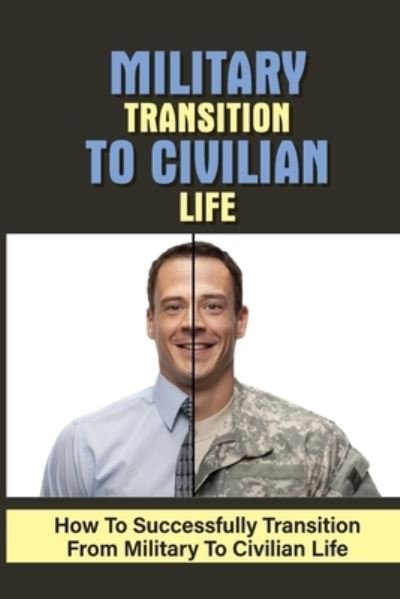 Cover for Elroy Party · Military Transition To Civilian Life (Paperback Bog) (2021)