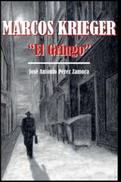 Cover for Jose Antonio Perez Zamora · Marcos Krieger &quot;El Gringo&quot; (Paperback Book) (2016)