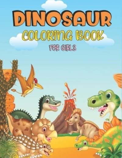 Cover for Mahleen Press · Dinosaur Coloring Book for Girls (Paperback Bog) (2020)