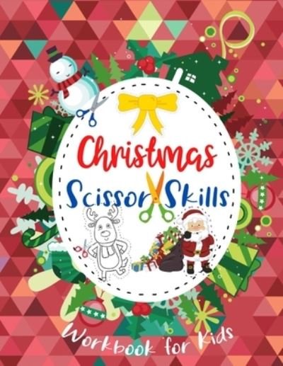 Cover for Happi Press · Christmas Scissor Skills Workbook for Kids (Taschenbuch) (2020)