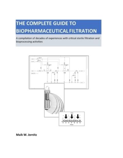 Cover for Maik W Jornitz · The Complete Guide to Biopharmaceutical Filtration (Paperback Book) (2020)