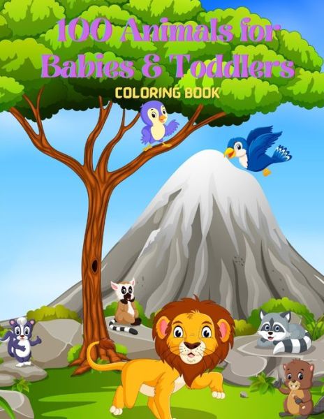 Cover for James Steiger · 100 Animals for Babies &amp; Toddlers - Coloring Book (Paperback Book) (2020)