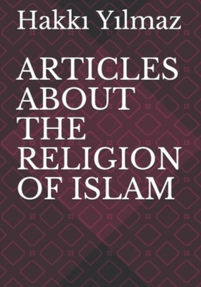 Cover for Hakki Yilmaz · Articles about the Religion of Islam (Pocketbok) (2020)