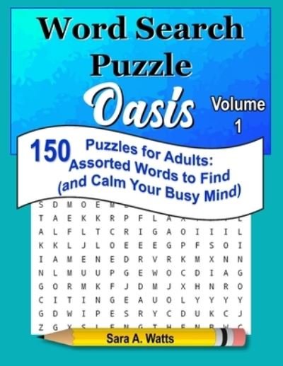 Cover for Sara a Watts · Word Search Puzzle Oasis Volume 1 (Taschenbuch) (2020)
