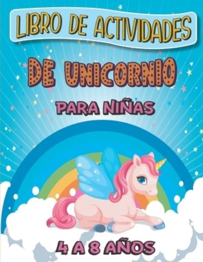 Unicornio Libro para Colorear : 4-8 años - Libro de colorear para niños  para niñas de 4 a 8 años - Libros para colorear de unicornio para niñas  Princess Kids - Libro